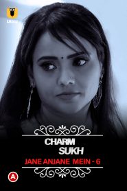 Charmsukh – Jane Anjane Mein