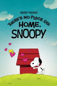 Snoopy Presents: There’s No Place Like Home, Snoopy