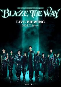 2026 &TEAM CONCERT TOUR ‘BLAZE THE WAY’ in JAPAN