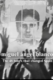 Miguel Ángel Blanco: The 48 Hours That Changed Spain